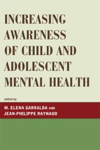 Cover image: Increasing Awareness of Child and Adolescent Mental Health 9780765706614