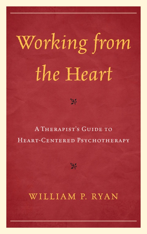 Working from the Heart: A Therapist's Guide to Heart-Centered Psychotherapy - FULL INSTANT DOWNLOAD | PDF DOCX EPUB