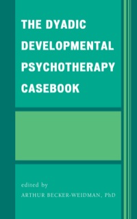 Titelbild: The Dyadic Developmental Psychotherapy Casebook 9780765708151