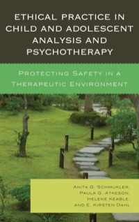 Cover image: Ethical Practice in Child and Adolescent Analysis and Psychotherapy 9780765708182