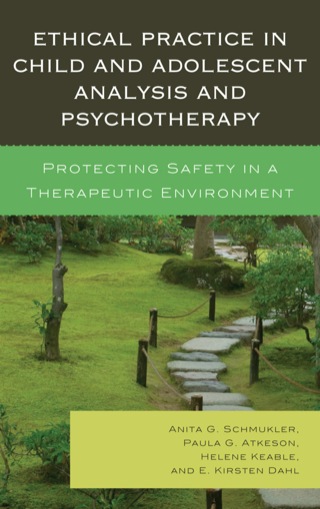 Cover image: Ethical Practice in Child and Adolescent Analysis and Psychotherapy 9780765708182