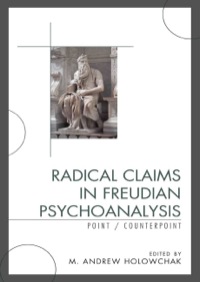 Cover image: Radical Claims in Freudian Psychoanalysis 9780765708212