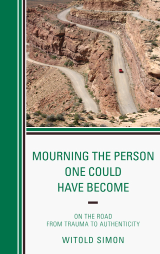 Cover image: Mourning the Person One Could Have Become 9780765708458