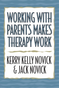 Imagen de portada: Working with Parents Makes Therapy Work 9780765701077