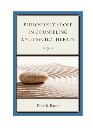 Cover image: Philosophy's Role in Counseling and Psychotherapy 1st edition 9780765709172