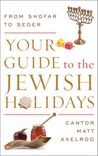 صورة الغلاف: Your Guide to the Jewish Holidays 9781442245648