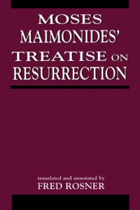 Cover image: Moses Maimonides' Treatise On Resurrection 9780765759542