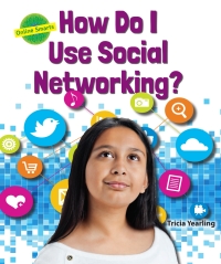 Cover image: How Do I Use Social Networking? 9780766068568