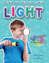 صورة الغلاف: A Kid's Book of Experiments with Light