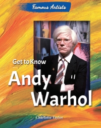 表紙画像: Get to Know Andy Warhol