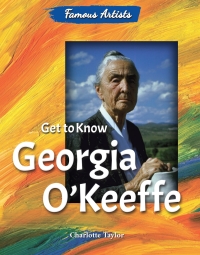 صورة الغلاف: Get to Know Georgia O'Keeffe