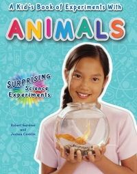 صورة الغلاف: A Kid's Book of Experiments with Animals