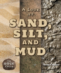 صورة الغلاف: A Look at Sand, Silt, and Mud