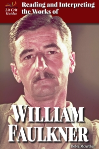 صورة الغلاف: Reading and Interpreting the Works of William Faulkner