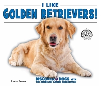 Cover image: I Like Golden Retrievers!