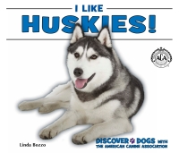 صورة الغلاف: I Like Huskies!