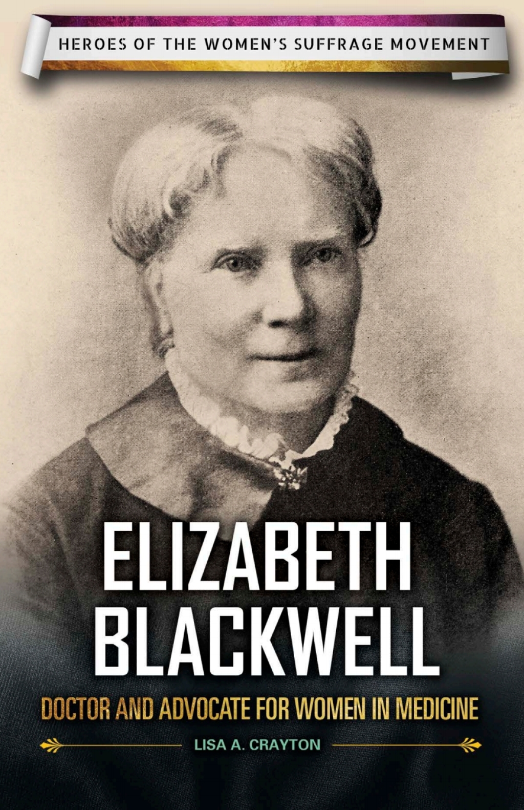 Elizabeth Blackwell Doctor and Advocate for Women in Medicine