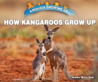 Cover image: How Kangaroos Grow Up