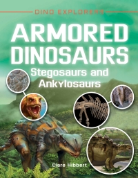 Cover image: Armored Dinosaurs: Stegosaurs and Ankylosaurs