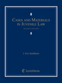 Cover image: Cases and Materials in Juvenile Law 2nd edition 9780820570389