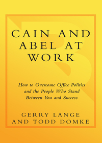 Cover image: Cain and Abel at Work 9780767905237