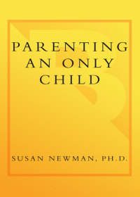 Cover image: Parenting an Only Child 9780767906296