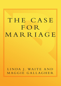 Cover image: The Case for Marriage 9780767906326