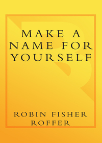 Cover image: Make a Name for Yourself 9780767904926