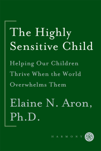 Cover image: The Highly Sensitive Child 9780767908726