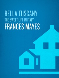 Cover image: Bella Tuscany 9780767902847