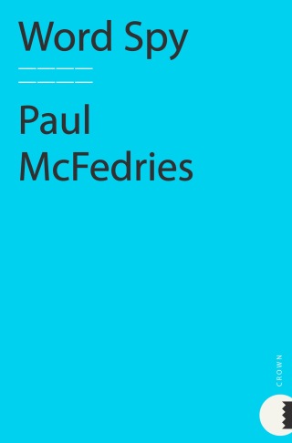 Cover image: Word Spy 9780767914666