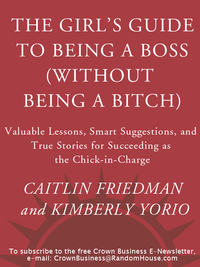 Cover image: The Girl's Guide to Being a Boss (Without Being a Bitch) 9780767922845