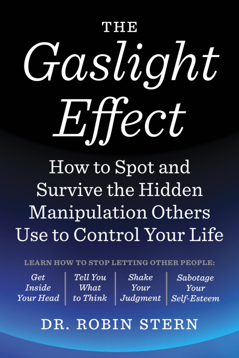 The Gaslight Effect : How to Spot and Survive the Hidden Manipulation Others Use to Control Your Life - FULL INSTANT DOWNLOAD | PDF DOCX EPUB