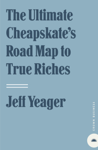 Cover image: The Ultimate Cheapskate's Road Map to True Riches 9780767926959