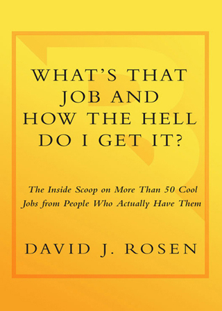 Cover image: What's That Job and How the Hell Do I Get It? 9780767926126