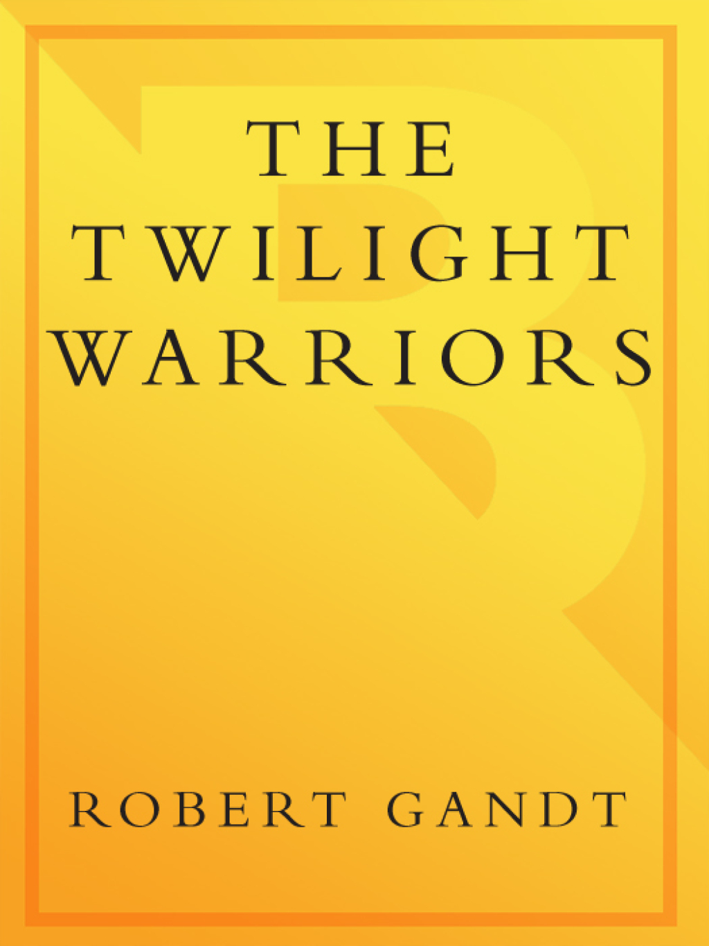 The Twilight Warriors eBook