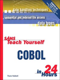 Omslagafbeelding: Sams Teach Yourself COBOL in 24 Hours 1st edition 9780672314537