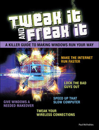 Immagine di copertina: Tweak It and Freak It 1st edition 9780768686715