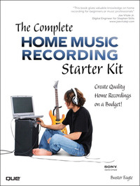 صورة الغلاف: Complete Home Music Recording Starter Kit, The 1st edition 9780789738110