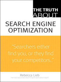 Cover image: Truth About Search Engine Optimization, The 1st edition 9780789738318
