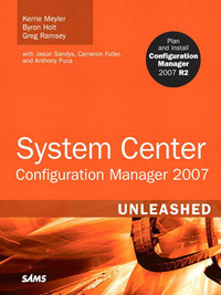 صورة الغلاف: System Center Configuration Manager (SCCM) 2007 Unleashed 1st edition 9780672330230