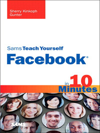 Cover image: Sams Teach Yourself Facebook in 10 Minutes 1st edition 9780768695854