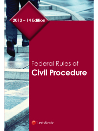 Cover image: Federal Rules of Civil Procedure, 2013-2014 Edition 9780769876658