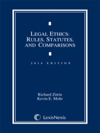 Cover image: Legal Ethics: Rules, Statutes, and Comparisons, 2014 Edition 9780769882062