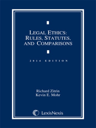 Cover image: Legal Ethics: Rules, Statutes, and Comparisons, 2014 Edition 9780769882062