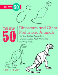 Cover image: Draw 50 Dinosaurs and Other Prehistoric Animals 9780823085743