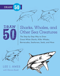 Cover image: Draw 50 Sharks, Whales, and Other Sea Creatures 9780823085712