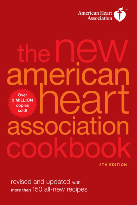 The New American Heart Association Cookbook: Revised and Updated with More Than 150 All-New Recipes, 8th Edition - FULL INSTANT DOWNLOAD | PDF DOCX EPUB