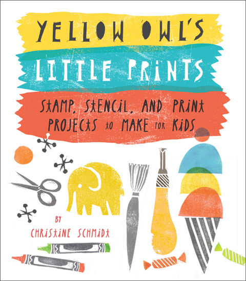 Yellow Owl's Little Prints: Stamp, Stencil, and Print Projects to Make for Kids - FULL INSTANT DOWNLOAD | PDF DOCX EPUB
