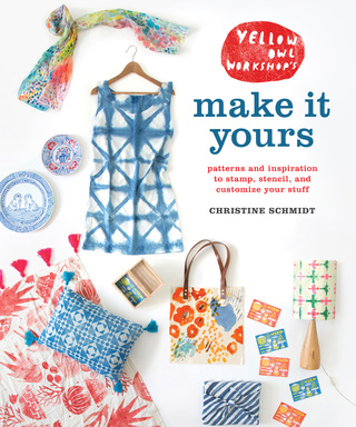 Cover image: Yellow Owl Workshop's Make It Yours 9780770433659